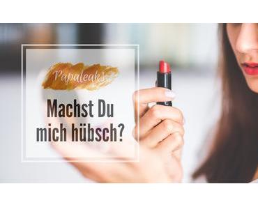 Machst Du mich hübsch?