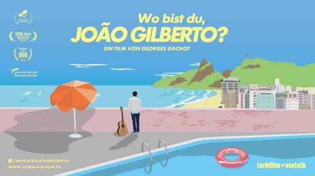 Kino-Tipp: WO BIST DU, JOÃO GILBERTO? – eine musikalisch-literarische Spurensuche nach dem legendären Erfinder des Bossa Nova