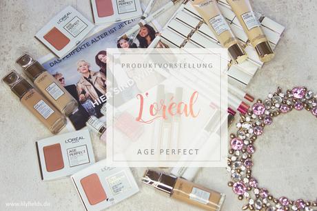 L'Oreal - Age Perfect Make-up Serie - Review & Swatches