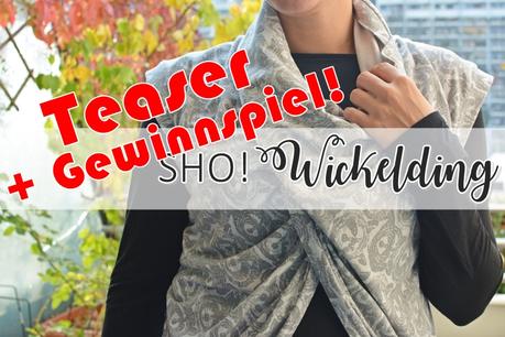 Wickelding sneak peek & Gewinnspiel