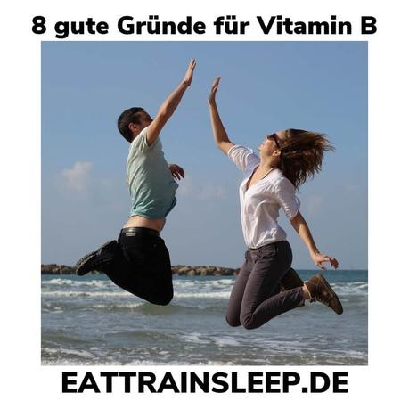 8 Gründe warum Vitamin B wichtig ist!
