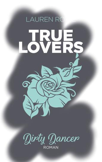 [Rezension] True Lovers – Dirty Dancer