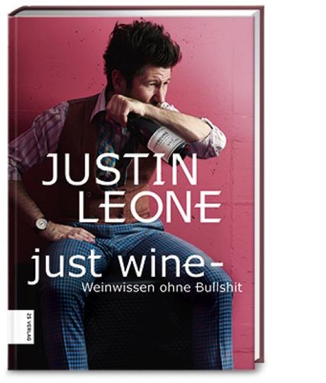 Buchvorstellung: Just Wine – Weinwissen ohne Bullshit | Justin Leone