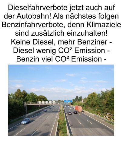 Dieselfahrverbote jetzt auch auf der Autobahn. Was kommt als nächstes? Benzinfahrverbote, denn Klimaziele sind zu erreichen
