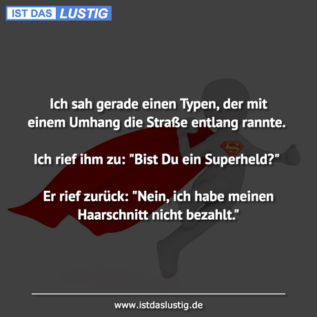 Lustiger BilderSpruch - Ich sah gerade einen Typen, der mit einem...