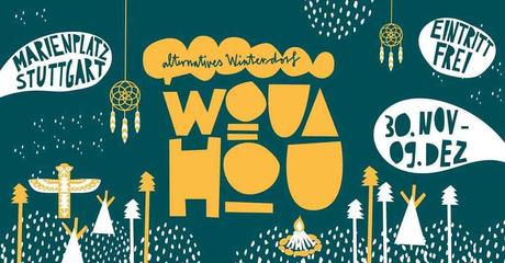 Veranstaltungstipp: WOUAHOU – alternatives Winterdorf und Winter Festival in Stuttgart und Böblingen! Eintritt frei! #wouahou18