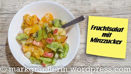 Vitamine! – Fruchtsalat mit Minzzucker