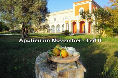 Apulien im November Teil II