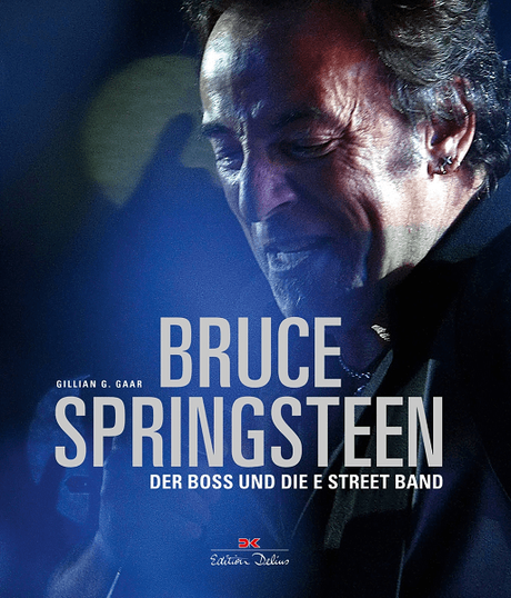 Buchtipp: Bruce Springsteen – Der Boss und die E Street Band