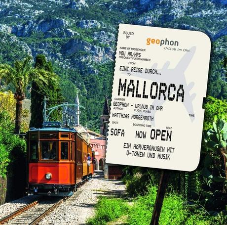 Eine Reise durch Mallorca (Urlaub im Ohr)