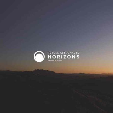 Future Astronauts Horizons Podcast Episode #027 // free download