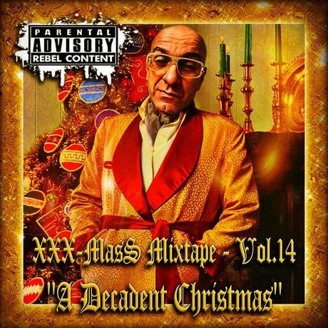 XXX-MasS Vol.14 (2018) ”A Decadent Christmas” (best Xmas Mixtapes 4 a most FUNKY Christmas !!!) • FREE download