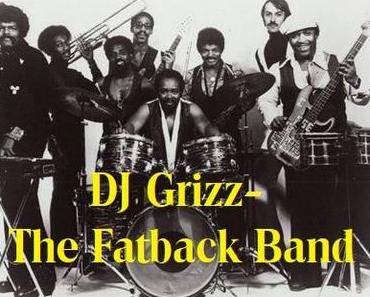 DJ Grizz – The Fatback Band Mix