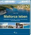 Mallorca leben: Auswandern auf die Insel – nichts für Warmduscher und Schattenparker