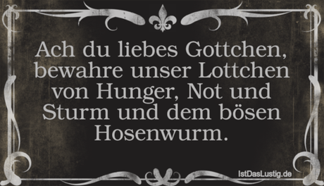 Lustiger BilderSpruch - Ach du liebes Gottchen, bewahre unser Lottchen...