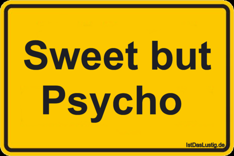 Lustiger BilderSpruch - Sweet but Psycho 