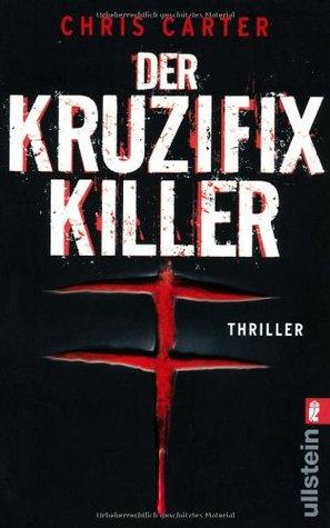 Der Kruzifix Killer by Chris Carter