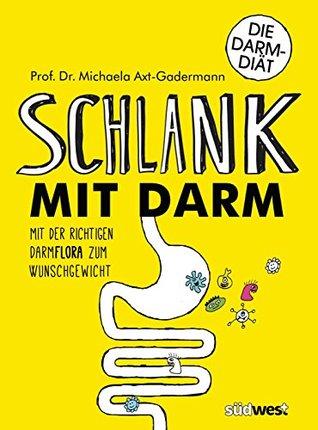 Schlank mit Darm by Michaela Axt-Gadermann