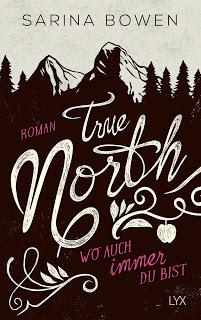 [Rezension] True North, Bd. 1: Wo auch immer du bist - Sarina Bowen
