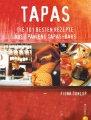 Tapas – Die 101 besten Rezepte aus Spaniens Tapas-Bars