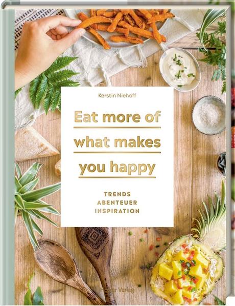 Rezension: Eat more of what makes you happy