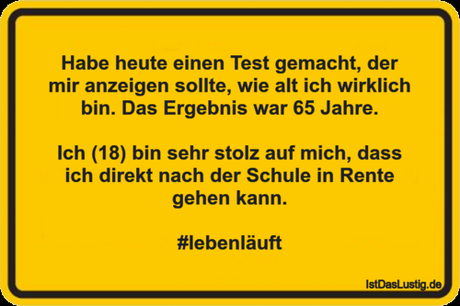 Lustiger BilderSpruch - Habe heute einen Test gemacht, der mir anzeigen...