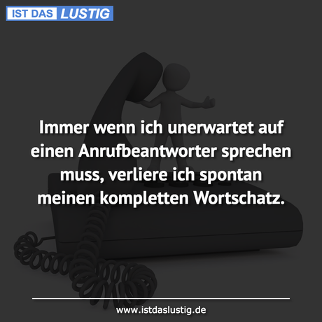Lustiger BilderSpruch - Immer wenn ich unerwartet auf einen...