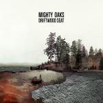 CD-REVIEW: Mighty Oaks – Driftwood Seat [EP]
