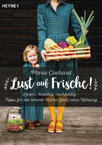 Kochbuch: Lust auf Frische | Marie Cochard