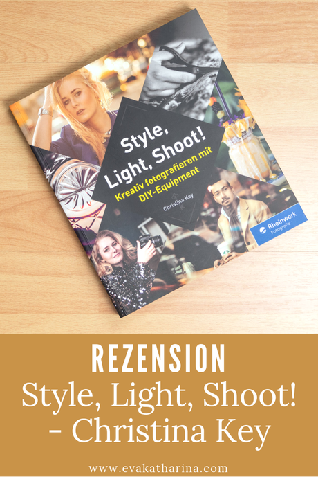 Style, Light, Shoot! - Christina Key