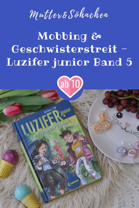 Im 5. Band der Luzifer junior Reihe geht es um Mobbing, Geschwisterstreit, den Unterschied zwischen Jungs und Mädchen und ganz viel Freundschaft. #mobbing #luzifer #lesen #kinderbuch #vorlesen #körpertausch #teufel #comic