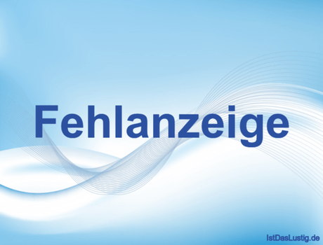 Lustiger BilderSpruch - Fehlanzeige