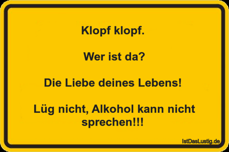 Lustiger BilderSpruch - Klopf klopf.   Wer ist da?  Die Liebe deines...