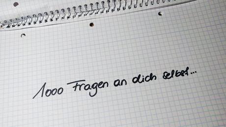 1000 Fragen an dich selbst: #6