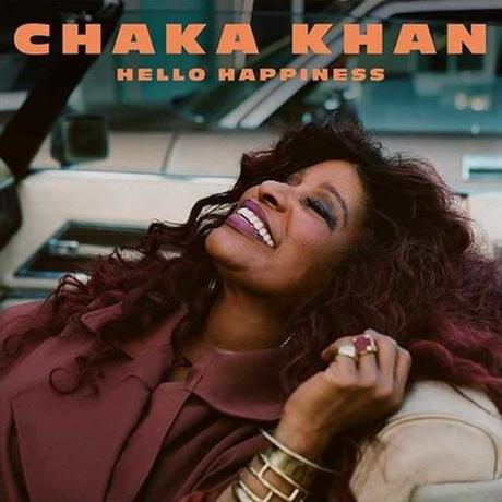 Album-Tipp: Chaka Khan – Hello Happiness • Album-Stream + 2 Videos