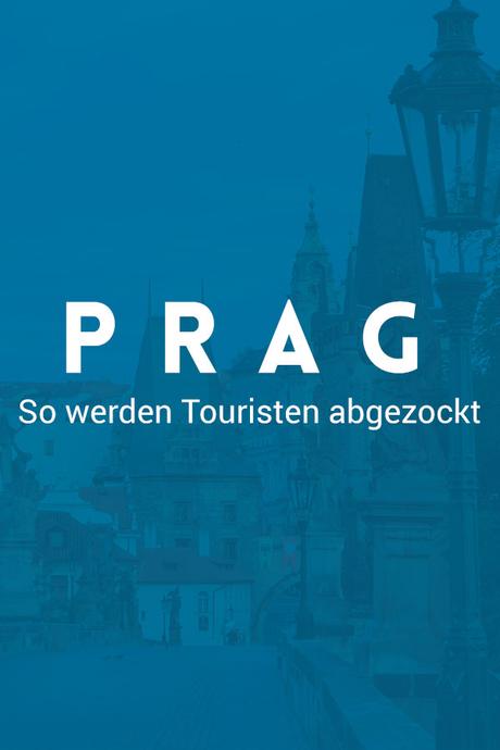 Prag: So leicht werden Touristen abgezockt