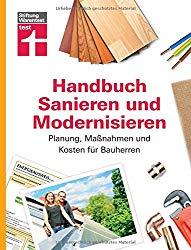 Handbuch Sanieren und Modernisieren: Planung, Maßnahmen und Kosten für Bauherren - Von Stiftung Warentest