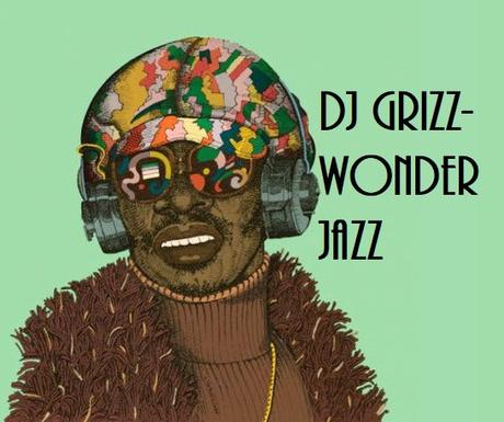 DJ Grizz – Wonder Jazz Mix