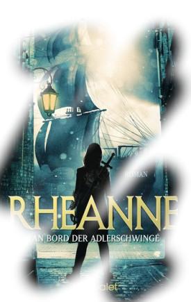 [Rezension] Rheanne: An Bord der Adlerschwinge