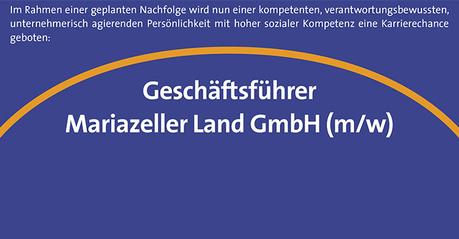 Stellenausschreibung – Geschäftsführer Mariazeller Land GmbH (m/w)