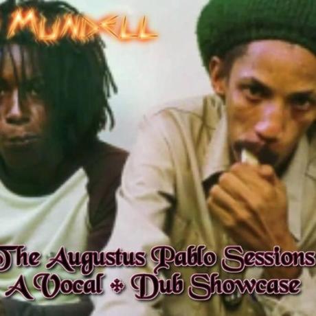 Hugh Mundell – The Augustus Pablo Sessions (Vocal + Dub Showcase) [Mixtape]
