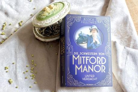 {Rezension} Die Schwestern von Mitford Manor – Unter Verdacht von Jessica Fellowes