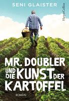 Rezension: Mr. Doubler und die Kunst der Kartoffel - Seni Glaister