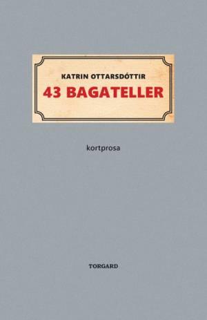 43 bagateller af Katrin Ottarsdóttir