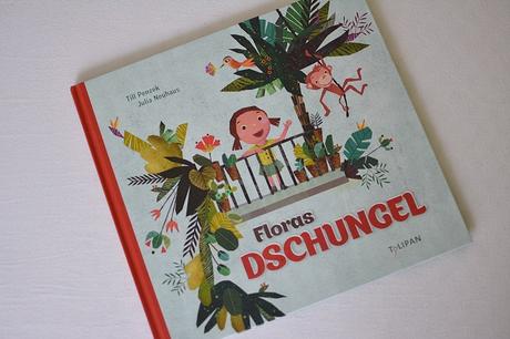 {REZENSION} Till Penzek, Julia Neuhaus „Floras Dschungel“