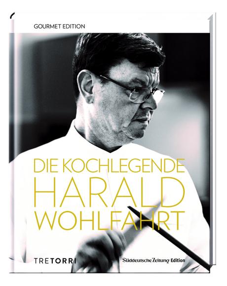 Kochbuch: Die Kochlegende Harald Wohlfahrt