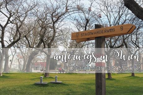 {Unterwegs} Wien: Stadtwanderweg 9 – Prater