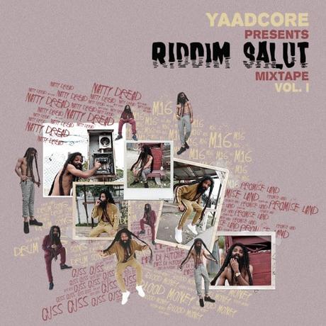 Yaadcore presents Riddim Salut Mixtape Vol. 1