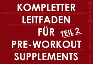 Leitfaden für Pre-Workout Supplements Teil 2: Verwendung