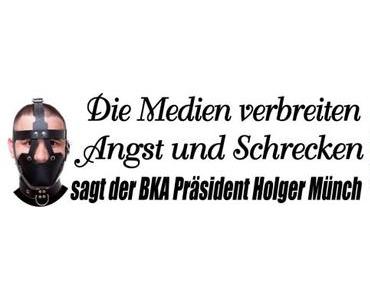 Die Medien verbreiten Angst und Schrecken, sagt der BKA Präsident Holger Münch